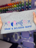 Labor & Delivery Nurse Embroidered Sweater
